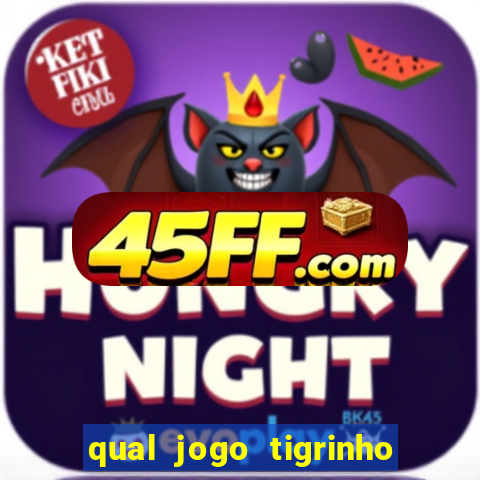 qual jogo tigrinho paga mais